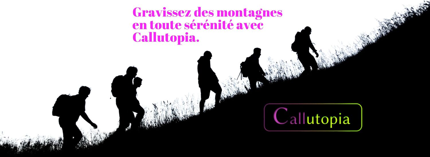Des marcheurs gravissent une montagne : « Gravissez des montagnes en toute sérénité avec Callutopia »